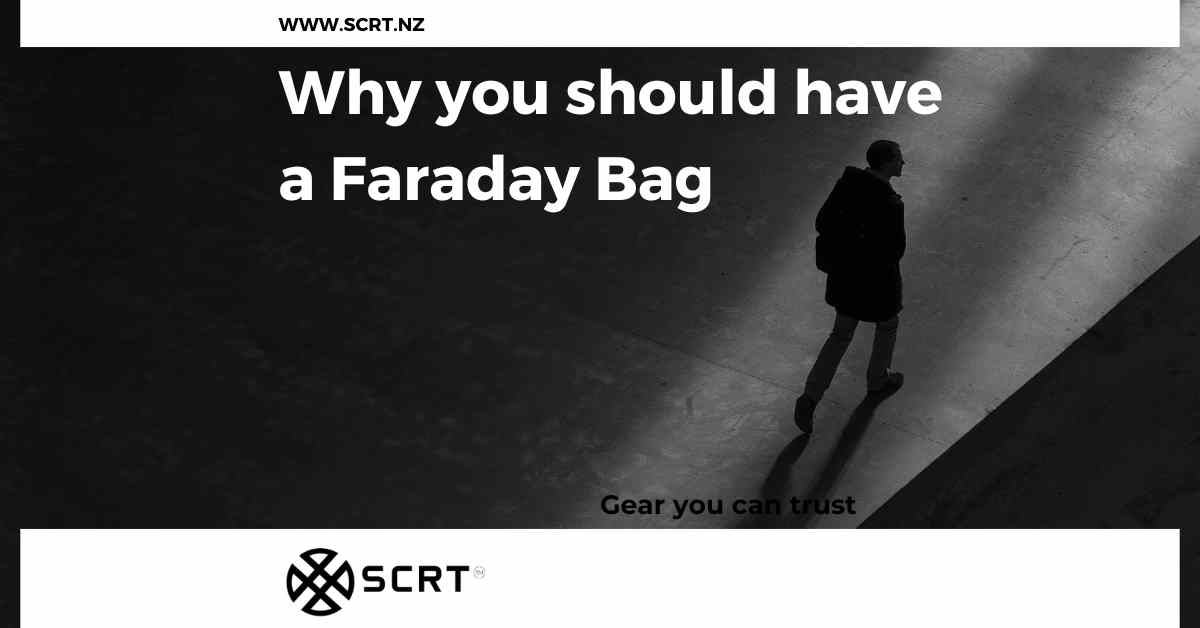 Why you should have a Faraday Bag - SCRT - It's your choice